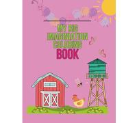 My Big Imagination Coloring Book: 87 Fun Pages with Farm Animals, Mermaids, Princesses, Ocean Friends, and Dream Jobs Like Doctor, Pilot & Firefighter!