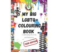 My Big LGBTQ+ Colouring Book Teen Edition: Celebrating Diversity and Inclusivity (LGBT Llama Colouring and Activity Books)