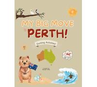My Big Move to Perth!: Exciting Activities! (Moving to Perth)