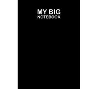 MY BIG NOTEBOOK: Giant Notebook 700 Pages College Ruled, Numbered Pages, Lined Journal 8.27x11.69 (A4) Black Cover