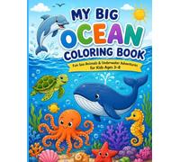 My Big Ocean Colouring Book: Fun Sea Animals & Underwater Adventures for Kids Ages 3-8