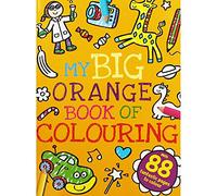My Big Orange Book of Colouring (My First Mega Colouring)