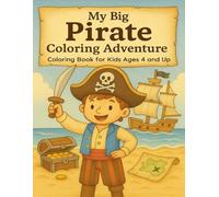 My Big Pirate Coloring Adventure: Coloring Book for kids Ages 4 and up
