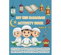 MY BIG RAMADAN ACTIVITY BOOK: AGES 6 - 12 (kids & Islam)
