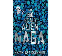 My Big Scaly Alien Naga: Spicy Alien Monster Romance: 3 (Starlight Monsters)