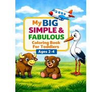 My Big Simple & Fabulous Coloring Book for Toddlers