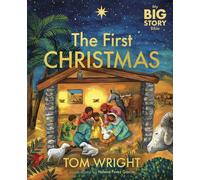 My Big Story Bible: The First Christmas by Tom Wright Hardcover Book