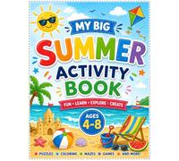 My Big Summer Activity book: Fun Coloring, Tracing, Mazes, Matching, Counting, Dot-to-Dot and Learning Activities for Kids Ages 4-8