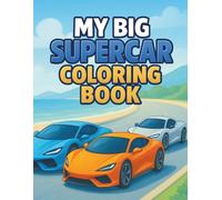 My Big Supercar Coloring Book : 25 Awesome Race Cars for Kids | Fun Car Coloring Pages for Boys & Girls: Perfect gift for young car lovers - large ... ... Books - Series 1: My Big Coloring Books)