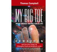 MY BIG TOE - MEINE GROSSE THEORIE VON ALLEM - Buch 1 - Erwachen: 2. Auflage