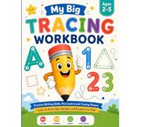 My Big Tracing Workbook: Practice Writing Skills, Pen Control and Tracing Shapes for Toddlers and Preschoolers:- Learn to Write ABC Alphabet and Numbers for Kids Ages 2-5