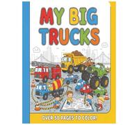 My Big Trucks Coloring Book