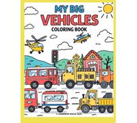 My Big Vehicle Coloring Book