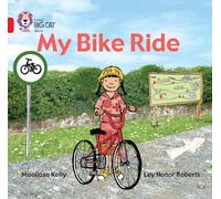 My Bike Ride: A simple non-fiction text about a bicycle journey. (Collins Big Cat)