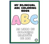 My Bilingual ABC Coloring Book: Mi libro de colorear bilingüe de abc