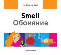 My Bilingual Book - Smell (English-Russian)
