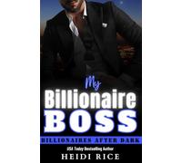 My Billionaire Boss: A Billionaire Workplace Romance (Billionaires After Dark)