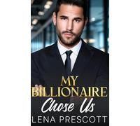 My Billionaire Chose Us: A Single Mom Billionaire Pregnancy Romance