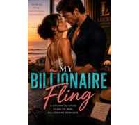 My Billionaire Fling: A Secret Identity Billionaire Romance (My Billionaire Romance: Obsessed Billionaire Office, Enemies-to-Lovers & Marriage-of-Convenience Romances)