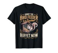 My Bird Feeder is a Squirrel Buffet Now Backyard Wildlife Value Graphic T-Shirt