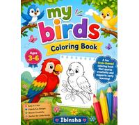 My Birds Coloring Book: Cute Birds, Simple Designs, Creative Learning Activities for Preschoolers and Toddlers