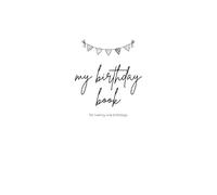 My Birthday Book: for twenty-one birthdays (Birthday Keepsake Collection)