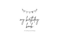 My Birthday Book: for twenty-one birthdays (Birthday Keepsake Collection)