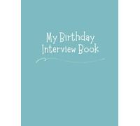 My Birthday Interview Book: Eighteen-Year Keepsake with Annual Birthday Questions, Letters, and Photo Spaces - Memory Journal for Children and Parents - Dear Diary Mint Green Cover