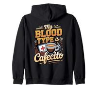 My Blood Type Is Cafecito Cuban Coffee Cuba Zip Hoodie