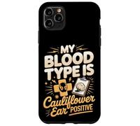 My Blood Type Is Cauliflower Ear Positive Case for iPhone 11 Pro Max