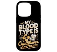 My Blood Type Is Cauliflower Ear Positive Case for iPhone 14 Pro