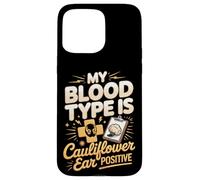 My Blood Type Is Cauliflower Ear Positive Case for iPhone 15 Pro Max