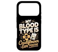 My Blood Type Is Cauliflower Ear Positive Case for iPhone 17 Pro