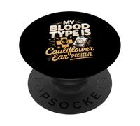 My Blood Type Is Cauliflower Ear Positive PopSockets Adhesive PopGrip