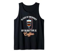 My Blood Type is Coffee Funny Sarcastic Saying Coffee Lovers Tank Top