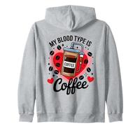 My Blood Type Is Coffee Funny Sarcastic Saying Coffee Lovers Zip Hoodie