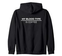 My Blood Type Is Coffee Zip Hoodie
