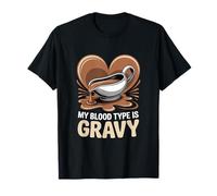 My Blood Type Is Gravy Thanksgiving T-Shirt