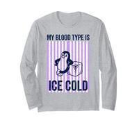 My Blood Type is Ice Cold Penguin Pun Long Sleeve T-Shirt