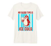My Blood Type is Ice Cold Penguin Pun Premium T-Shirt