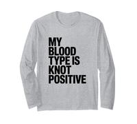 My Blood Type is Knot Positive - Boulder Rock Climbing Long Sleeve T-Shirt