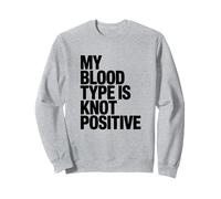 My Blood Type Is Knot Positive - Boulder Rock Climbing Sweatshirt
