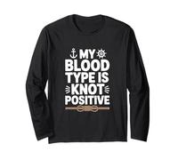 My Blood Type is Knot Positive, Sailor Long Sleeve T-Shirt