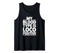 My Blood Type is Loco Positive, Train Locomotive Tank Top