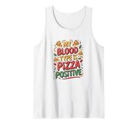 My Blood Type is Pizza Positive - Italian Food Tank Top