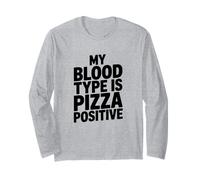 My Blood Type is Pizza Positive, Italien Food Lover Long Sleeve T-Shirt