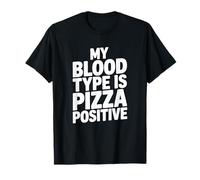 My Blood Type is Pizza Positive, Italien Food Lover T-Shirt