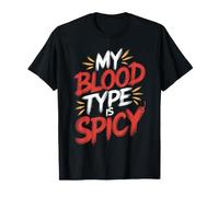 My Blood Type Is Spicy A Funny Spicy T Shirt T-Shirt