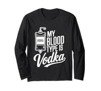 My Blood Type is Vodka Funny Sarcastic Vodka Lovers Drinking Long Sleeve T-Shirt