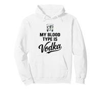 My Blood Type Is Vodka Funny Sarcastic Vodka Lovers Drinking Pullover Hoodie